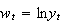 $w_{t}=\ln y_{t}$