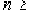 Math: n is greater than or equal to